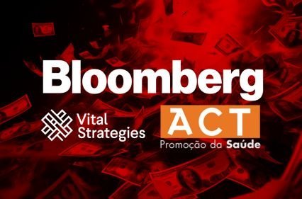 Quem financia a campanha contra os cigarros eletrônicos no Brasil? act bloomberg 1